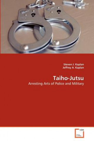 Kniha Taiho-Jutsu Steven J. Kaplan