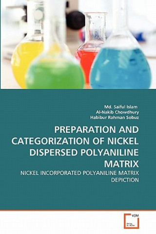 Kniha Preparation and Categorization of Nickel Dispersed Polyaniline Matrix Md. Saiful Islam