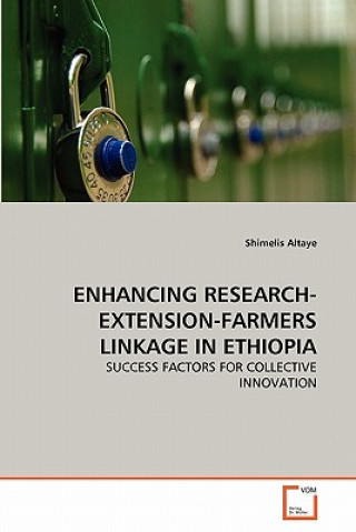 Kniha Enhancing Research-Extension-Farmers Linkage in Ethiopia Shimelis Altaye