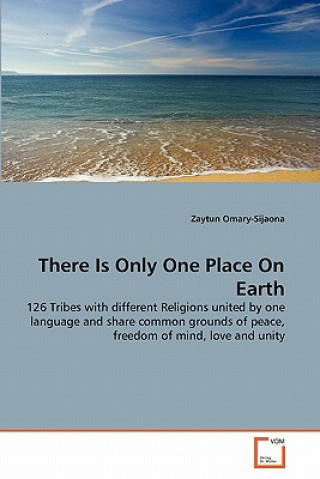 Książka There Is Only One Place On Earth Zaytun Omary-Sijaona