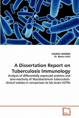 Książka Dissertation Report on Tuberculosis Immunology Gaurav Sharma