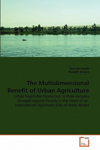 Kniha Multidimensional Benefit of Urban Agriculture Tamirat Assefa