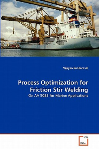 Kniha Process Optimization for Friction Stir Welding Vijayan Sundaravel