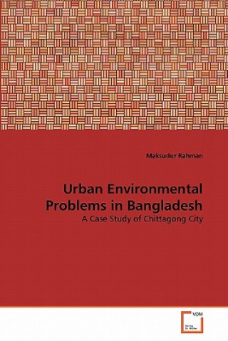 Kniha Urban Environmental Problems in Bangladesh Maksudur Rahman