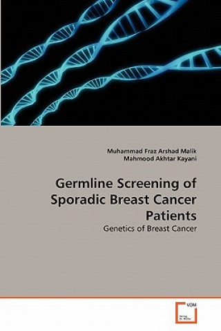 Knjiga Germline Screening of Sporadic Breast Cancer Patients Muhammad Fraz Arshad Malik