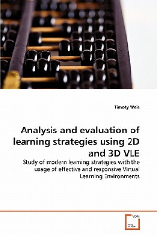 Carte Analysis and evaluation of learning strategies using 2D and 3D VLE Timoty Weis