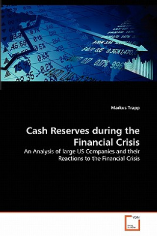 Kniha Cash Reserves during the Financial Crisis Markus Trapp