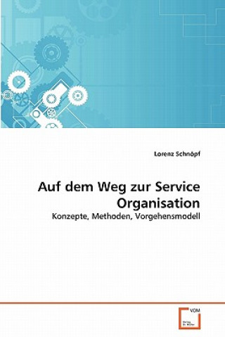 Buch Auf dem Weg zur Service Organisation Lorenz Schnöpf