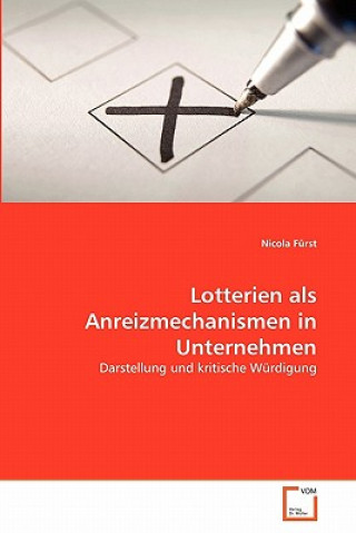 Kniha Lotterien als Anreizmechanismen in Unternehmen Nicola Fürst