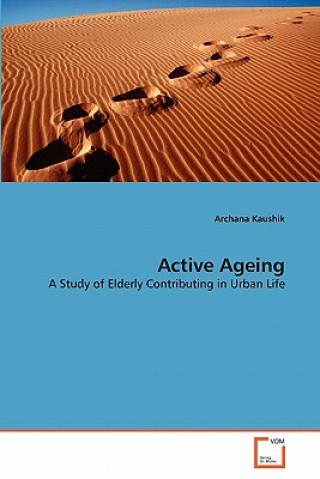 Книга Active Ageing Archana Kaushik