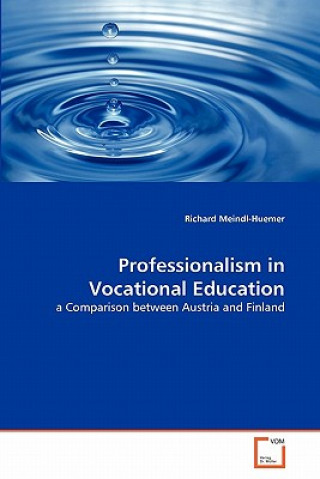 Knjiga Professionalism in Vocational Education Richard Meindl-Huemer
