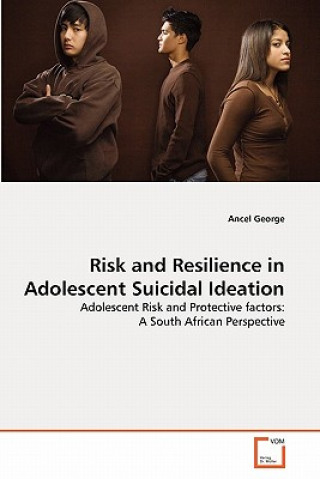 Kniha Risk and Resilience in Adolescent Suicidal Ideation Ancel George