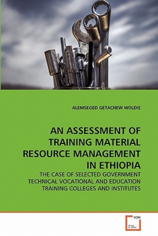 Carte Assessment of Training Material Resource Management in Ethiopia Alemseged Getachew Woldie