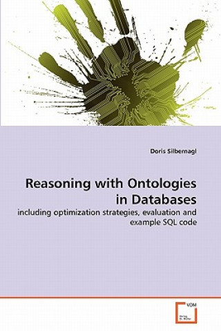 Könyv Reasoning with Ontologies in Databases Doris Silbernagl