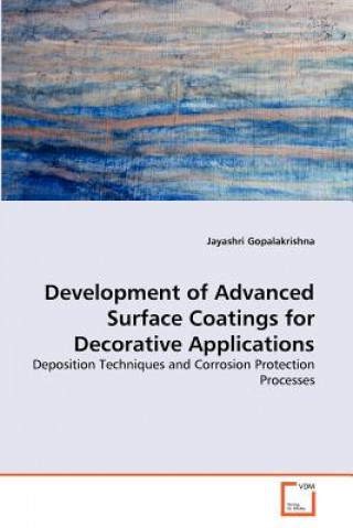 Carte Development of Advanced Surface Coatings for Decorative Applications Jayashri Gopalakrishna