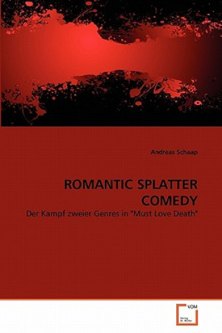 Buch Romantic Splatter Comedy Andreas Schaap