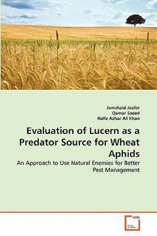 Könyv Evaluation of Lucern as a Predator Source for Wheat Aphids Jamshaid Jaafar