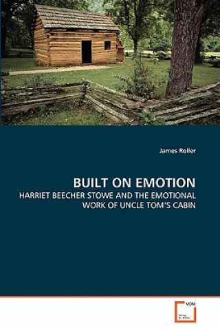 Kniha Built on Emotion James Roller