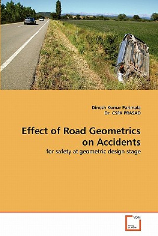 Carte Effect of Road Geometrics on Accidents Dinesh Kumar Parimala