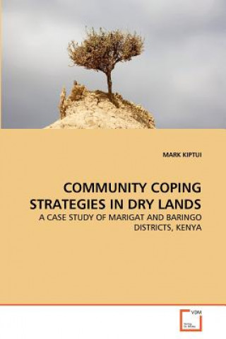 Könyv Community Coping Strategies in Dry Lands Mark Kiptui