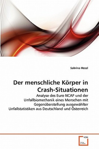 Kniha menschliche Koerper in Crash-Situationen Sabrina Hezel