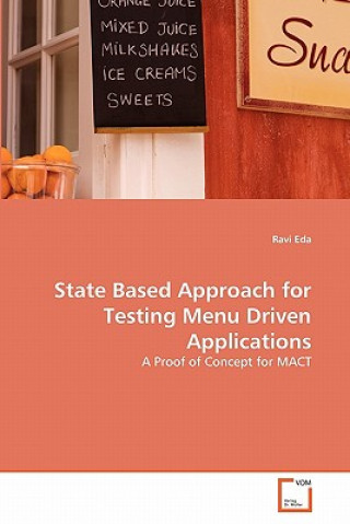 Book State Based Approach for Testing Menu Driven Applications Ravi Eda