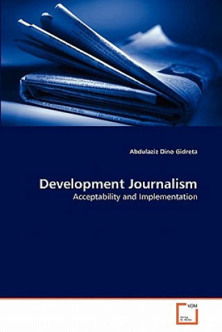 Kniha Development Journalism Abdulaziz Dino Gidreta
