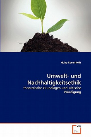 Kniha Umwelt- und Nachhaltigkeitsethik Gaby Rosenfeldt