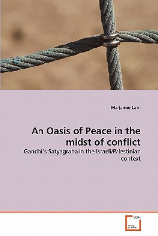 Kniha Oasis of Peace in the midst of conflict Marjanne Lam