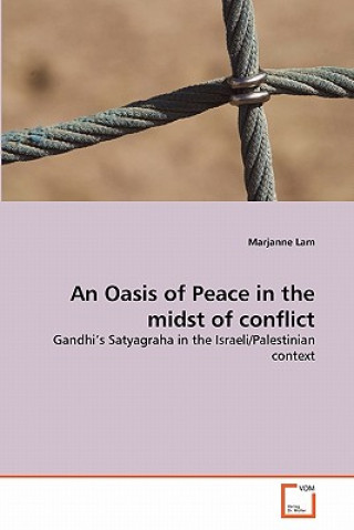 Livre Oasis of Peace in the midst of conflict Marjanne Lam