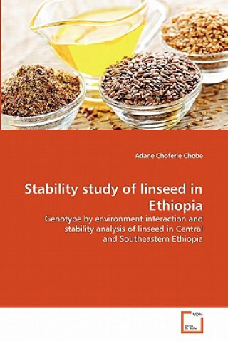 Kniha Stability study of linseed in Ethiopia Adane Choferie Chobe