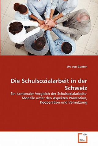 Książka Schulsozialarbeit in der Schweiz Urs von Gunten