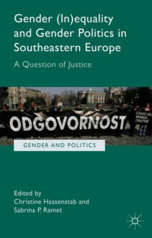 Carte Gender (In)equality and Gender Politics in Southeastern Europe C. Hassentab