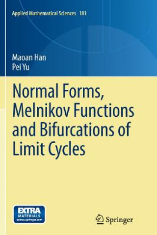 Könyv Normal Forms, Melnikov Functions and Bifurcations of Limit Cycles Maoan Han