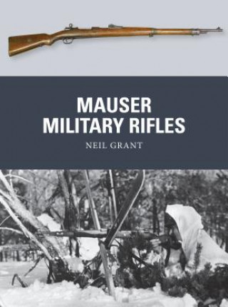 Kniha Mauser Military Rifles Neil Grant