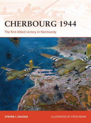 Kniha Cherbourg 1944 Steven J. Zaloga