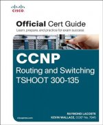Carte CCNP Routing and Switching TSHOOT 300-135 Official Cert Guide Raymond Lacoste