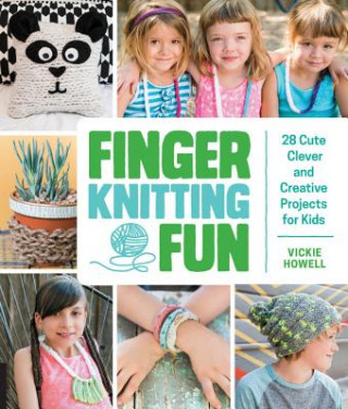 Книга Finger Knitting Fun Vickie Howell