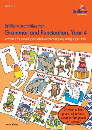 Kniha Brilliant Activities for Grammar and Punctuation, Year 4 Irene Yates