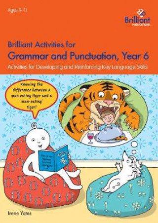 Книга Brilliant Activities for Grammar and Punctuation, Year 6 Irene Yates