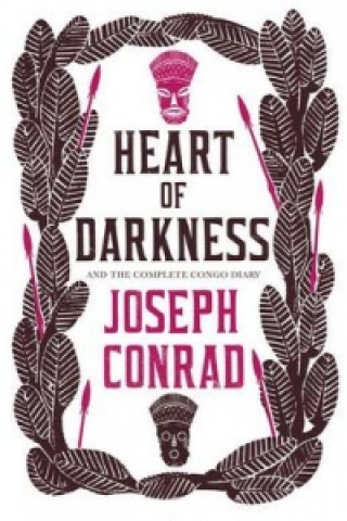 Kniha Heart of Darkness and the Complete Congo Diary Joseph Conrad