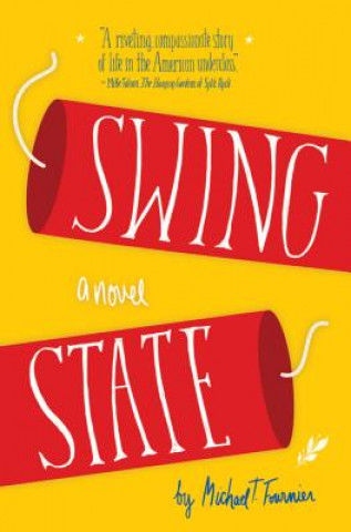 Книга Swing State Michael T. Fournier