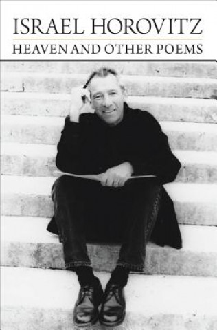 Carte Heaven and Other Poems Israel Horovitz