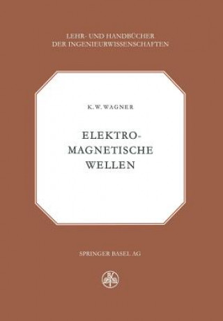 Kniha Elektromagnetische Wellen K.W. Wagner