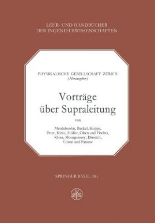 Kniha Vortrage UEber Supraleitung hysikalische Gesellschaft Zürich