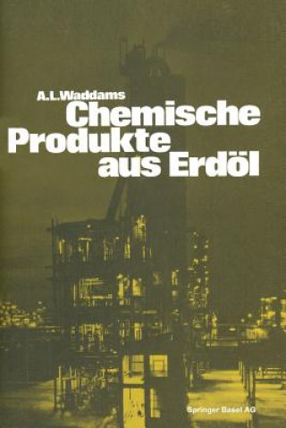 Könyv Chemische Produkte Aus Erdoel ADDAMS