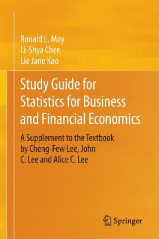 Kniha Study Guide for Statistics for Business and Financial Economics Ronald Moy