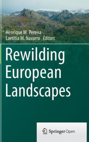 Książka Rewilding European Landscapes Henrique M. Pereira