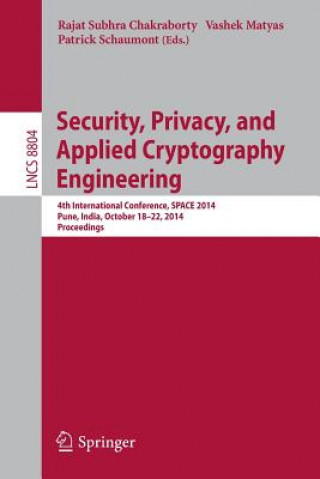 Kniha Security, Privacy, and Applied Cryptography Engineering Rajat Subhra Chakraborty