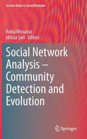 Book Social Network Analysis - Community Detection and Evolution Rokia Missaoui